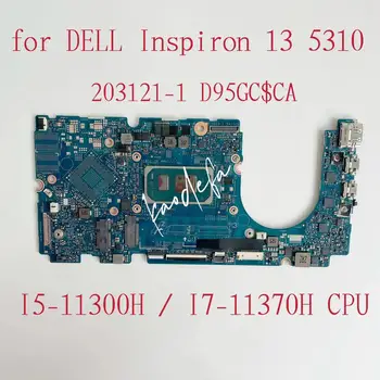 203121-1 Материнская плата для ноутбука DELL Inspiron 13 5310 Материнская плата Процессор: I5-11300H I7-11370H Оперативная память: 8 ГБ CN-0HMVCY CN-0RX57J 100% Тест В порядке