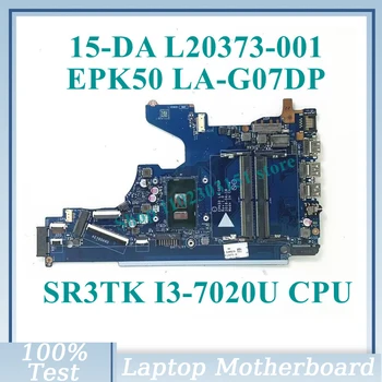 L20373-601 L20373-501 L20373-001 С процессором SR3TK I3-7020U EPK50 LA-G07DP Для материнской платы ноутбука HP Pavilion 15-DA 100% Протестировано в хорошем состоянии