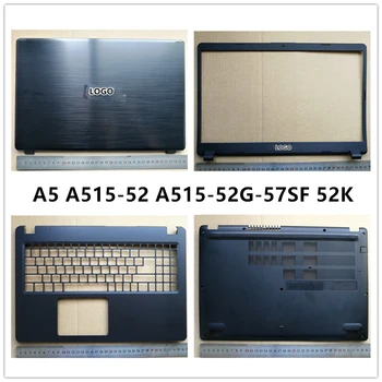 Новый ноутбук Для Acer A5 A515-52 A515-52G-57SF 52K Черный ЖК-дисплей Задняя крышка Верхний чехол/Передняя рамка/Упор для рук/Нижняя Базовая крышка Чехол