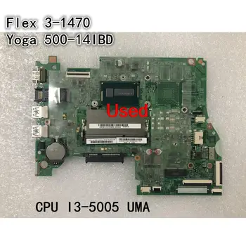 Используется для Lenovo Flex 3-1470/Ideapad Yoga 500-14IBD Материнская плата ноутбука материнская плата CPU I3-5005 UMA FRU 5B20K79389